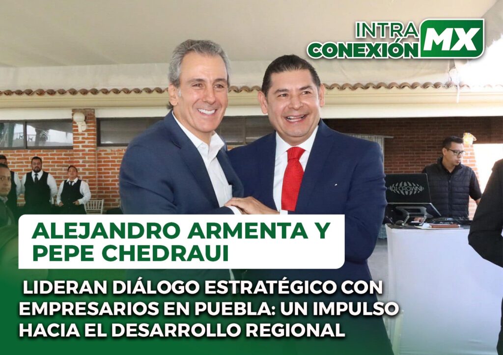Alejandro Armenta y Pepe Chedraui lideran diálogo estratégico con ...
